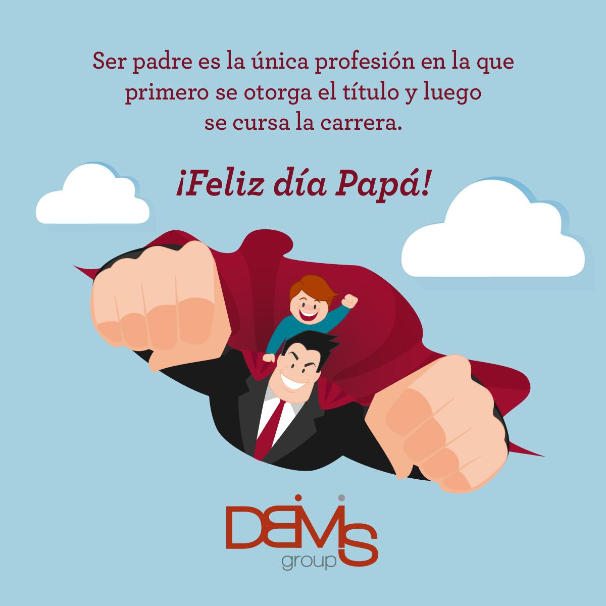 DBMGroup's tweet image. Ser padre es la única profesión en la que primero se otorga el título y luego se cursa la carrera. Feliz día Papá!!!