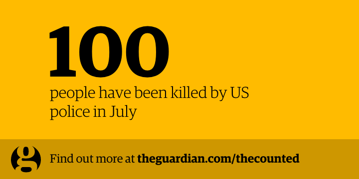 thecounted's tweet photo. According to our count, 100 people have been killed by police in the US in July alone. Info: http://t.co/4RKFSNYazt http://t.co/5tmxNcTSBB