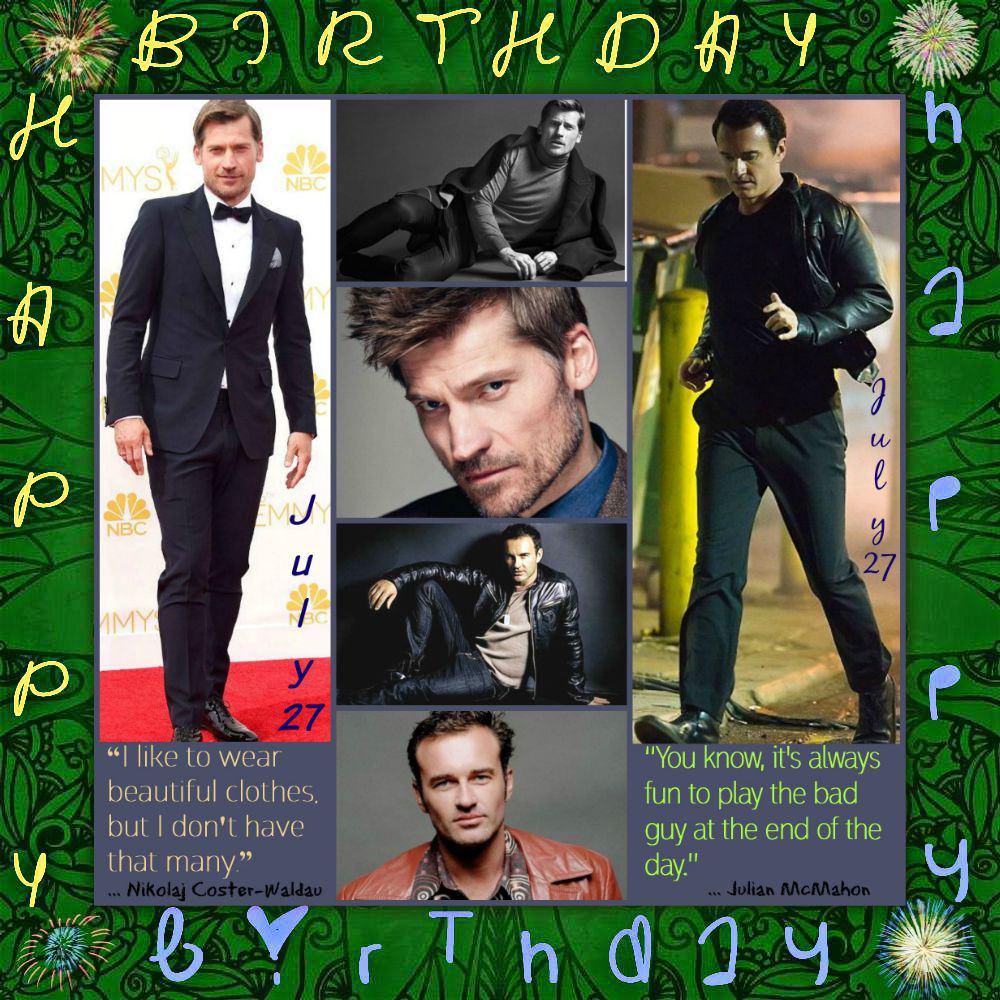 Happy Birthday Nikolaj Coster-Waldau & Julian McMahon - July 27 Events  