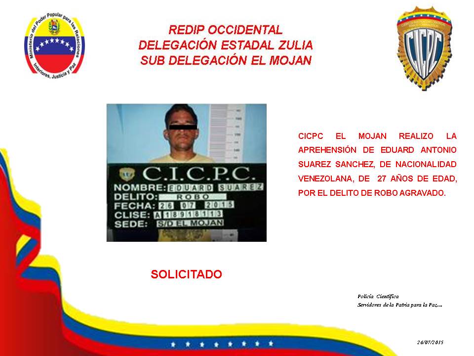 @CICPC_MOJAN Detuvo a Eduard Suarez (27), SOLICITADO por el delito de Robo Agravado en Mara