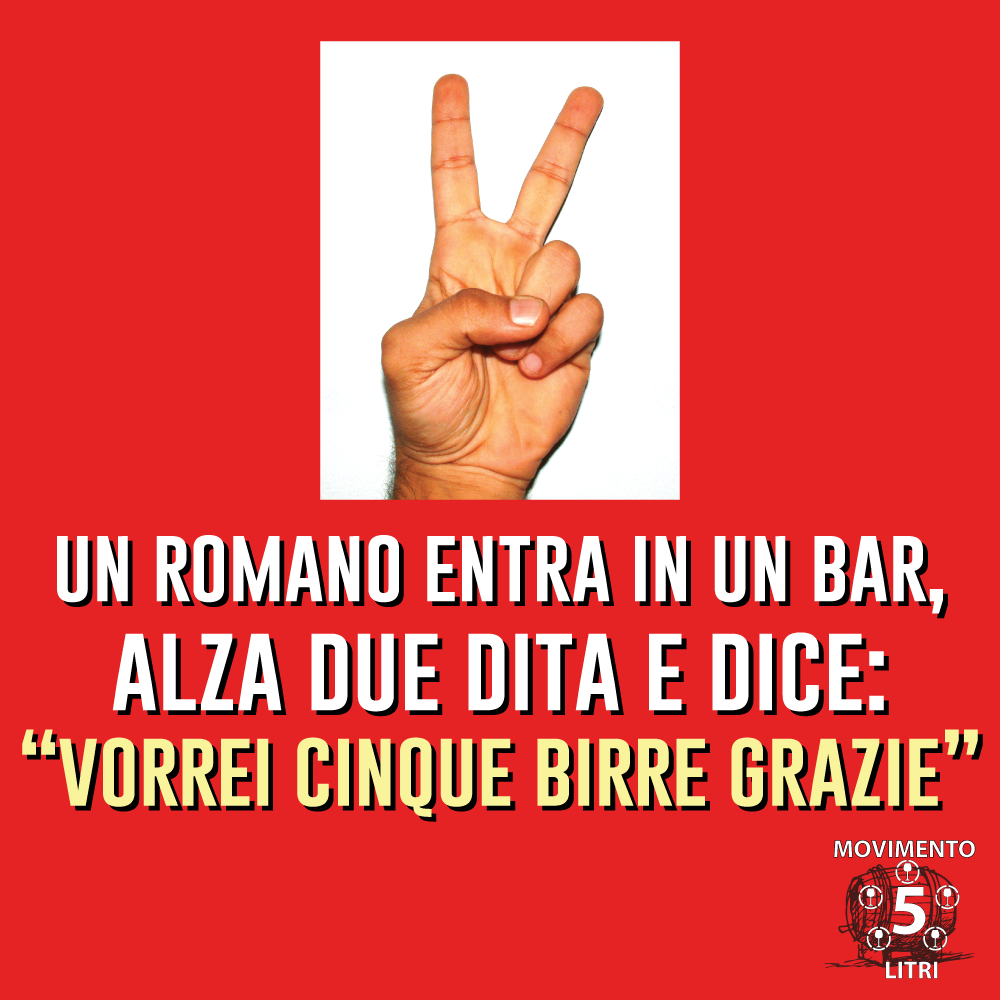 Movimento5litri's tweet photo. Un romano entra in un bar, alza due dita e dice:
“vorrei cinque birre grazie” http://t.co/YhyJLPeSkk
