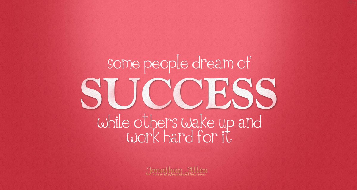 MrJonathanAllen's tweet photo. Some people dream of success while others wake up and work for it. #JonathanAllen http://t.co/v5fZJHPePf http://t.co/IJzd0Zhrg9