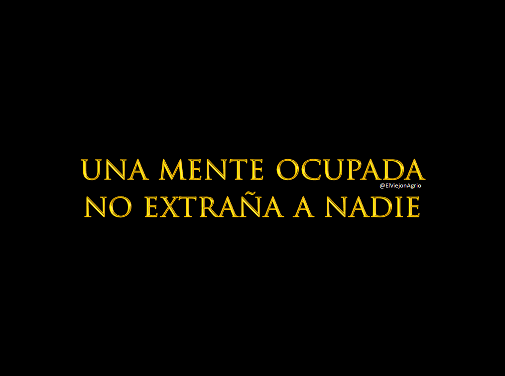Mente Ocupada No Extraña A Nadie