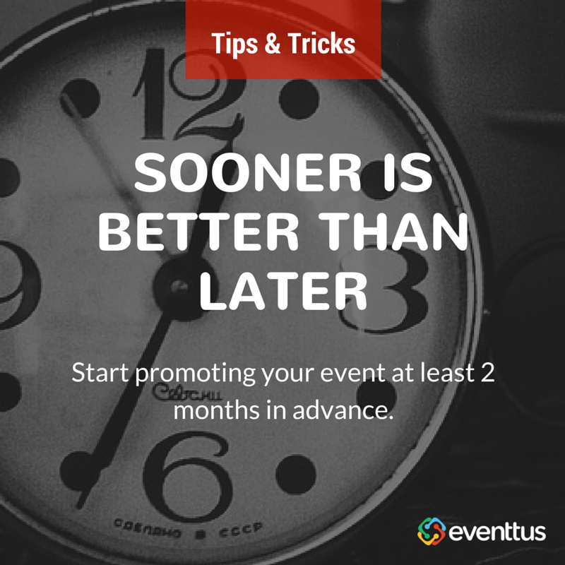 Eventtus's tweet photo. Depending on your event, promoting the event several months in advance is ideal. #eventprofs #eventmarketing http://t.co/HUDPMhI8gp