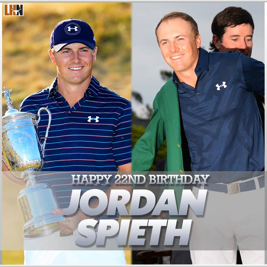 JORDAN SPIETH, HAPPY 22nd BIRTHDAY    