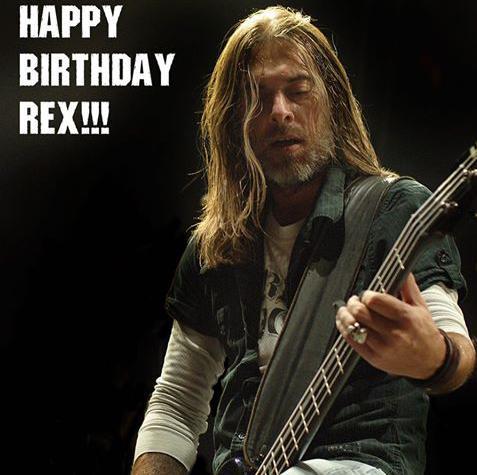 HAPPY BIRTHDAY TO REX BROWN   