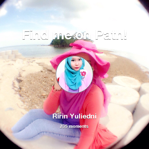 RYuliedni's tweet photo. I've shared 235 memories with my friends on #Path - see them now at http://t.co/PzhjA4bvFu! #thepersonalnetwork http://t.co/S0xkwFy4Da