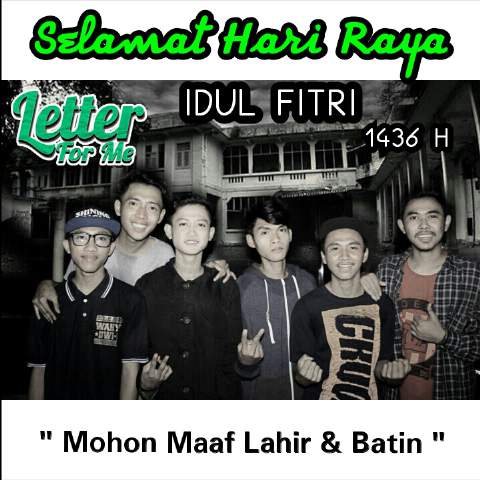 Kami segenap keluarga besar LETTER FOR ME mengucapkan Minal Aidzin Wal Faidzin Mohon Maaf Lahir Dan Batin☺