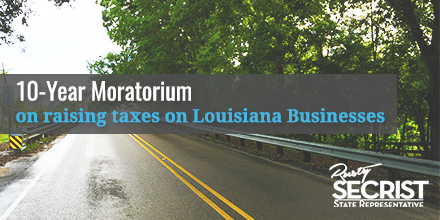 RustySecristLA's tweet image. We need a 10yr moratorium on raising taxes on #Louisiana businesses. read more: rustysecrist.com/issues/ #LA66