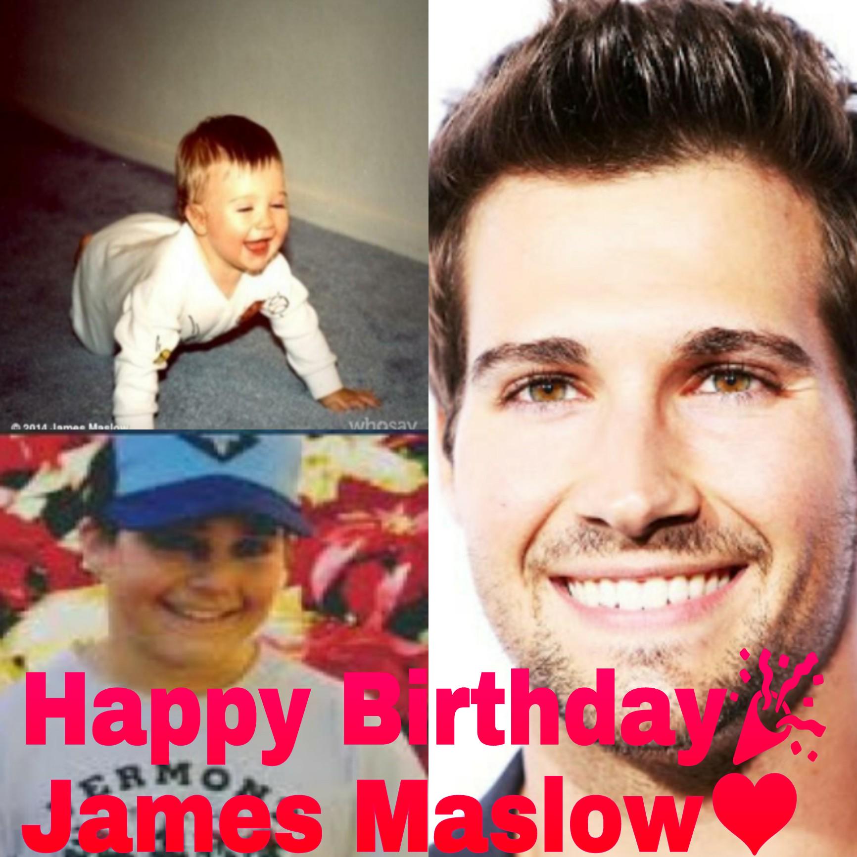 ¡HAPPY BIRTHDAY JAMES MASLOW! ¡I LOVE YOU!  