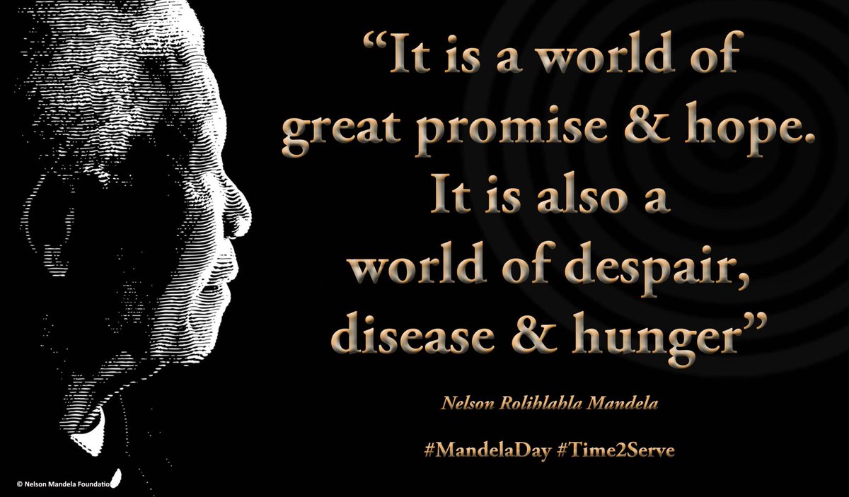 NelsonMandela's tweet photo. “It is a world of great promise &amp; hope. It is also a world of despair, disease &amp; hunger” #MandelaDay @StopHungerNowSA http://t.co/xKbckdgaGN