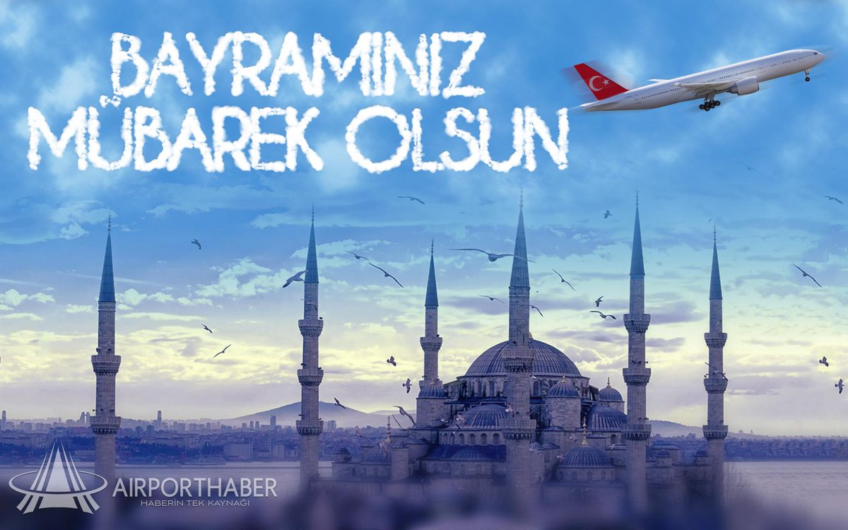 İslam aleminin ve havacılık sektörünün Ramazan Bayramı mübarek olsun. Sağlık, huzur, bol kazanç ve emniyetli uçuşlar.
