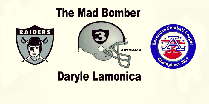 Happy Birthday Daryle Lamonica, (The Mad Bomber) 74 years old today ... Born: July 17, 1941 in Fresno, CA 