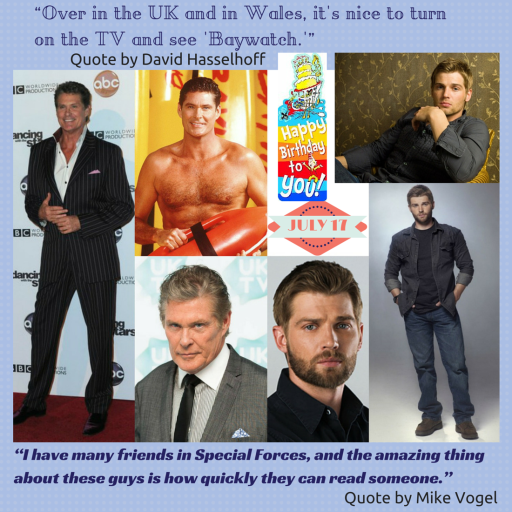 Happy Birthday David Hasselhoff & Mike Vogel - July 17 Events  