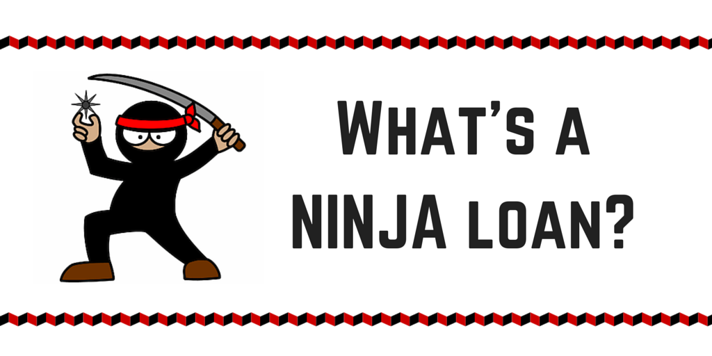 Happy #finlit Friday! In the world of money, a “NINJA loan” means No Income, No Job, No Assets loan #financejargon