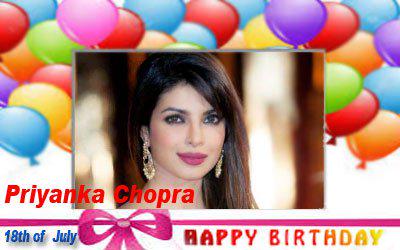 Happy Birthday :: Priyanka Chopra [ 18th of July ]  