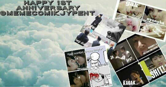 Happy anniv <a href="/memecomikJYPent/">Meme Comik JYPE</a> ....
Uhuyyy udah setahun... gak kerasa