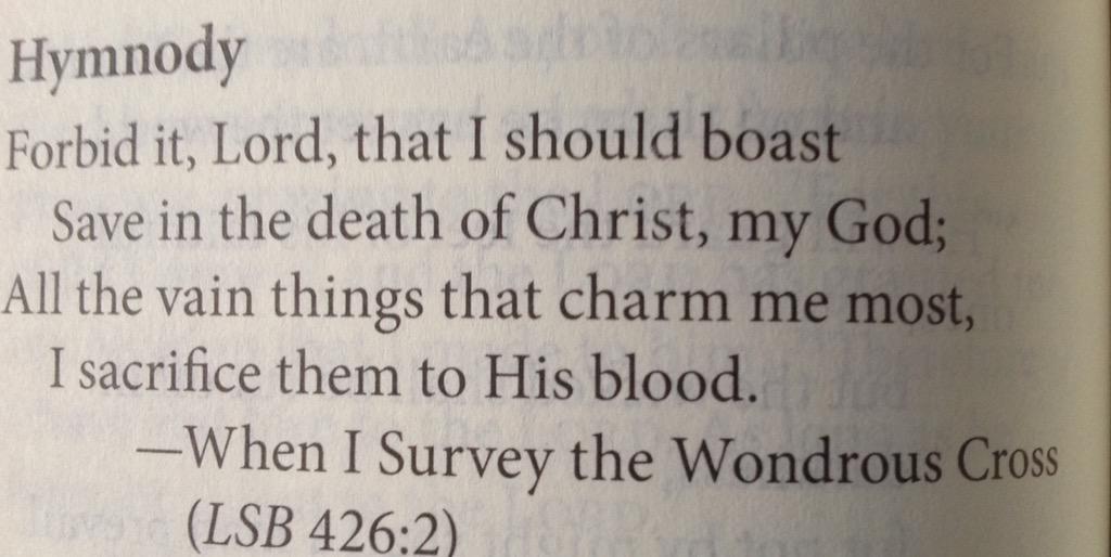 treasdailypray's tweet photo. Hymnody
LSB 426:2
When I Survey the Wondrous Cross
#dailyprayer
#wordalone
#thewordoftheLordenduresforever http://t.co/QHI5DYD03I