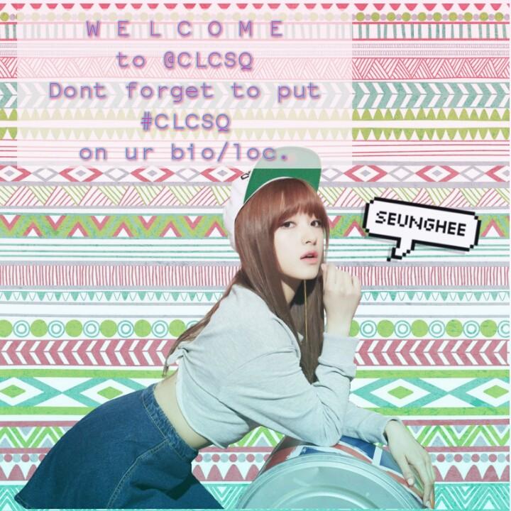 CLCSQ's tweet photo. [V] WELCOME ^^ @sevnghee95 http://t.co/rS6RYfnYuM