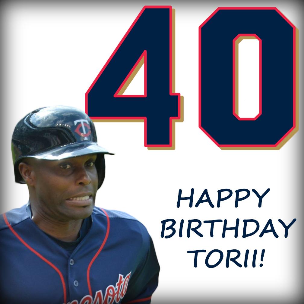 40 s not so bad! Help us put a smile on Torii Hunter s face & wish him a Happy Birthday! 