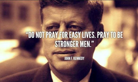 LiveMonologue's tweet photo. RT @ethersvoice Do not pray for easy lives. #Pray to be stronger #SOULS."__John F. Kennedy's… https://t.co/QotrY0Igkh http://t.co/SG9X2SCqv1