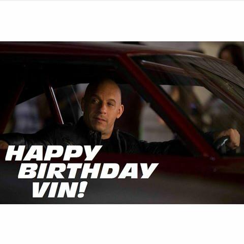   say Happy Birthday to VIN DIESEL          today is his b\day  