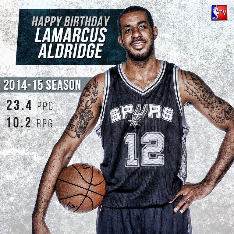 Happy Birthday LaMarcus Aldridge! 