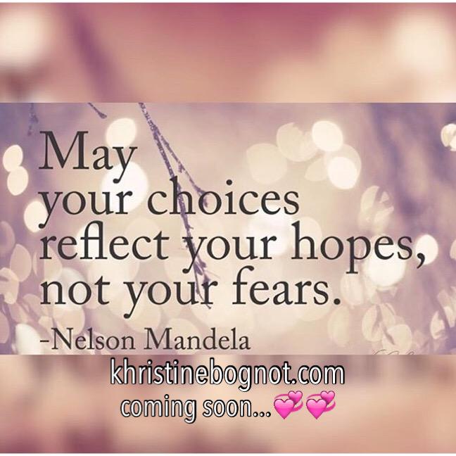 KhristineBb's tweet photo. #choices #NelsonMandela #khristinebognot #lifecoach #fear #hope #selfhelpguru #selfhelpwriter #retweet #inspiration http://t.co/gmWCkzcmdE