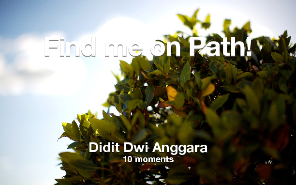Find me on #Path now! Go to: path.com! #thepersonalnetwork