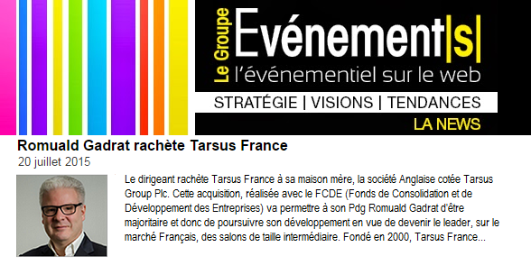 solutionslinux's tweet image. &quot;Romuald Gadrat rachète Tarsus France&quot; - Lire la Newsletter spéciale du Groupe Evénement(s) : bit.ly/1JbvbAl