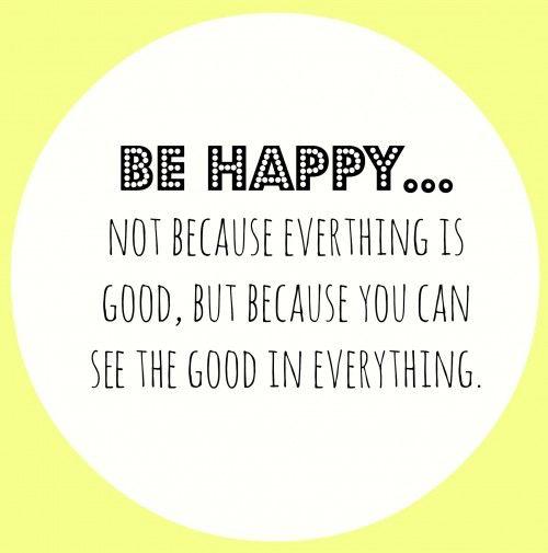 See the #good in everything . #positivity