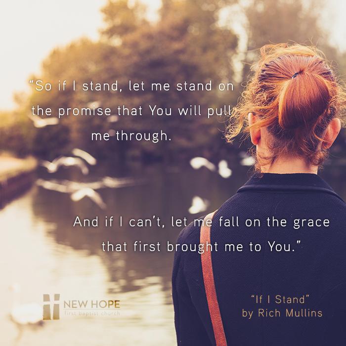 newhopefbc's tweet photo. Something to remember when facing life head on. #richmullins #ifistand #greatgrace #newhopefbc http://t.co/E0FgqWVpEr