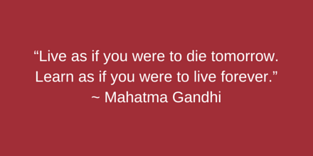 BestLifeGlobal_'s tweet photo. “Live as if you were to die tomorrow. Learn as if you were to live forever.” ~ Mahatma Gandhi #Success #Growth #Happy http://t.co/McPzZVbBTg