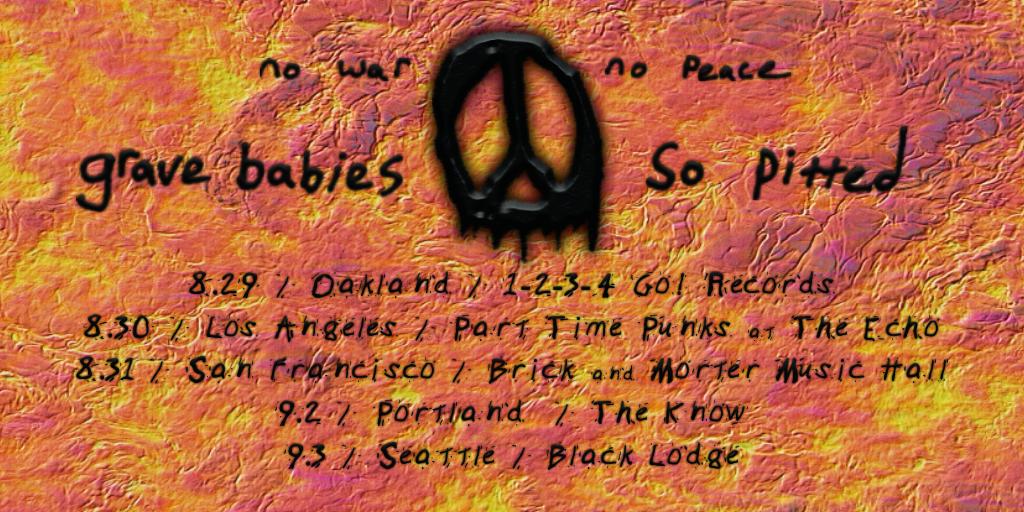 gravebabies's tweet photo. we're coming down the WEST COAST late Aug with SO PITTED . COME SEE!! http://t.co/ZaUubD8ibO