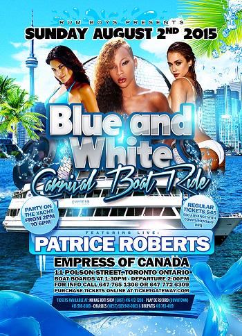 ticketgateway's tweet photo. BLUE AND WHITE BOAT RIDE (FEATURING PATRICE ROBERTS)
#Caribana2015 #Toronto 
BUY TICKETS ONLINE @ticketgateway ! http://t.co/1JuMi1PgXA