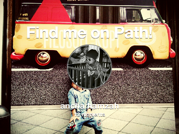 anchaboy's tweet photo. Find me on #Path now! Go to: http://t.co/h9LjTfAgdN! #thepersonalnetwork http://t.co/1bLf1P7f4t