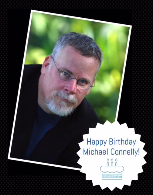 Today is crime &  thriller writer Michael Connelly\s Happy birthday! 