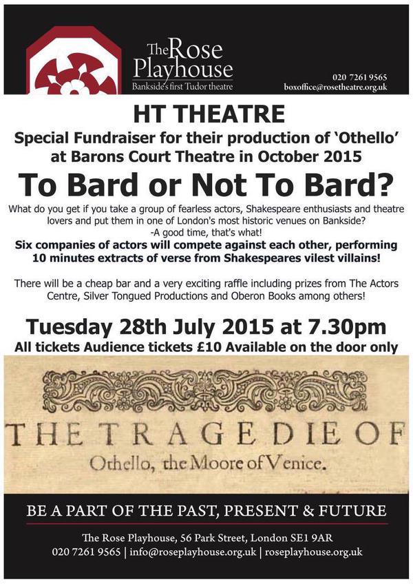 "To Bard or Not to Bard?" Othello fundraiser <a href="/HT_Theatre/">HT Theatre</a> tonight 7.30pm @RoseTheatreSE1 ow.ly/QawnN #SE1
