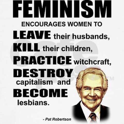 Pat Robertson Feminism Quote Gang Of Four On Twitter: "Real Quote From Amazing Us Extremist Nutter Pat  Robertson: Http://T.co/Jwarx2Swe8" / Twitter