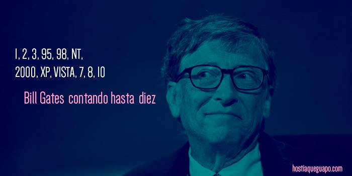 hostiaqueguapo's tweet image. Bill Gates contando hasta 10. #JustWindowsThings