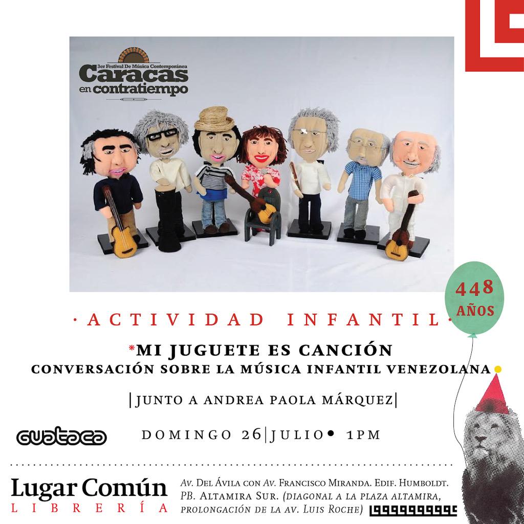 #SemanaCaracas448 » Domingo 26/07 • 1pm | *Mi juguete es canción, junto a Andrea Paola Márquez.
