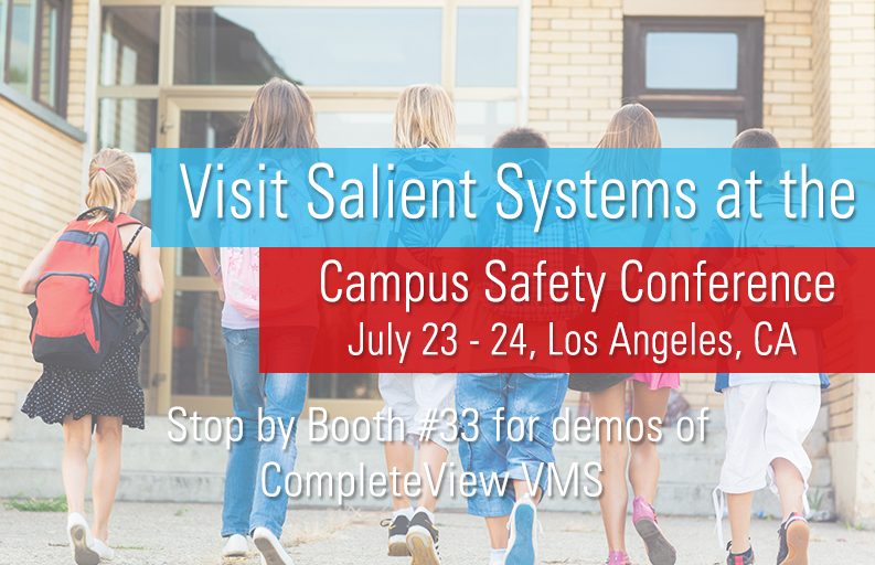 SalientSys's tweet image. Join us at the LA Campus Safety Conference July 23/24. Table #33 @CSEventTweets #CompleteView #VMS #CSEventLA