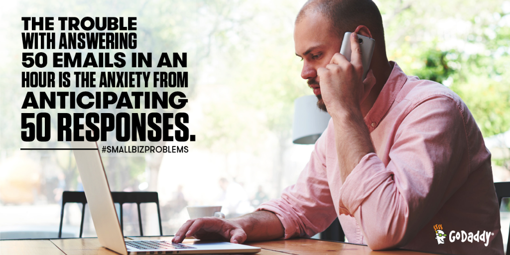 GoDaddy's tweet image. The anxiety is usually 80% dreading & 20% excited anticipation. #SmallBizProblems