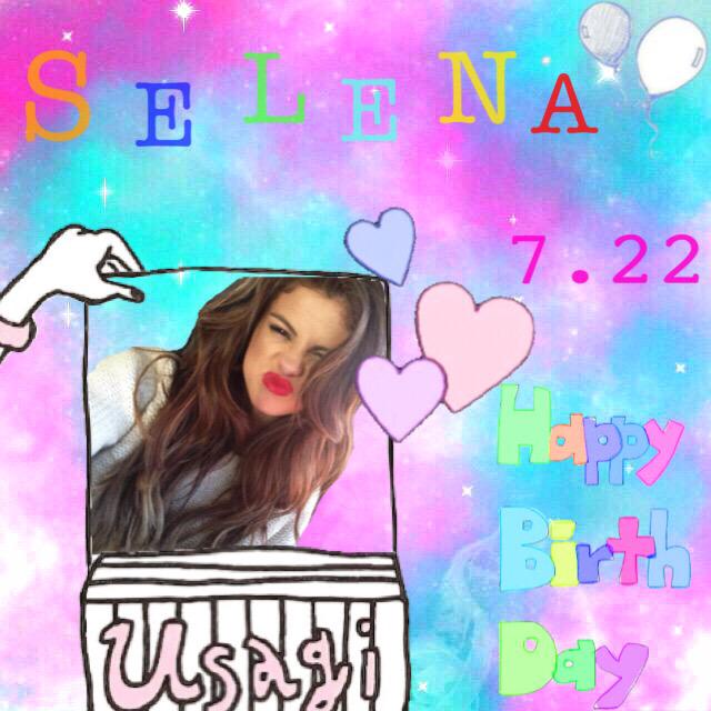  Selena Gomez Happy Birthday    Selena                       