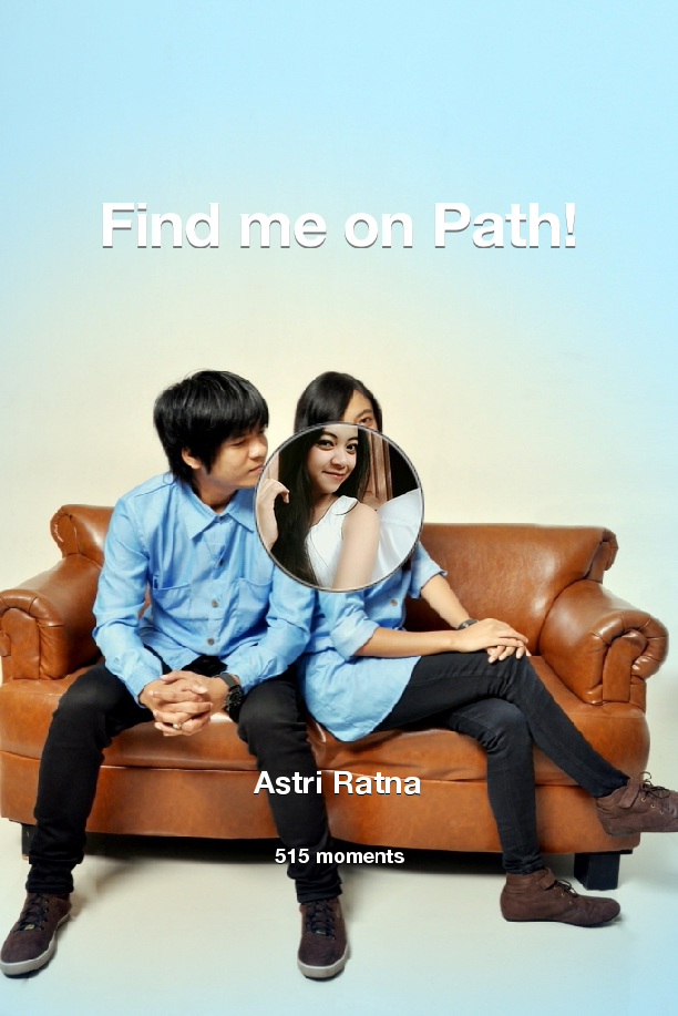 astrisachie's tweet photo. I've shared 515 memories with my friends on #Path - see them now at http://t.co/ErJN2O7i7T! #thepersonalnetwork http://t.co/4eQdOMj8R1