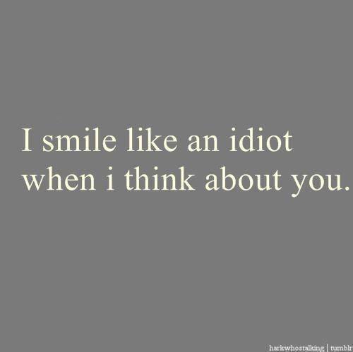 Digital Romance Inc on X: I smile like an idiot when I think about you.  #love #quotes  / X