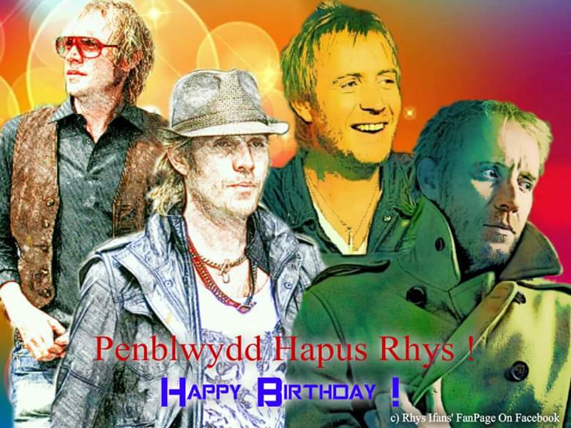 Happy Birthday !!! Penblwydd Hapus Rhys ! Rhys Ifans 