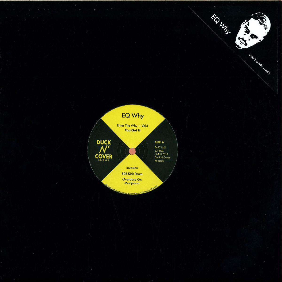 MusicamRecords's tweet photo. Duck N' Cover 1201 - EQ Why - Enter The Why Volume 1 - You Got It (12'') - Vinyl #DuckNCoverRecordings #EQWhy http://t.co/5ngz8Cul5y