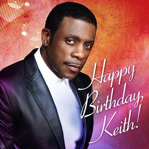 HAPPY BIRTHDAY KEITH SWEAT. 