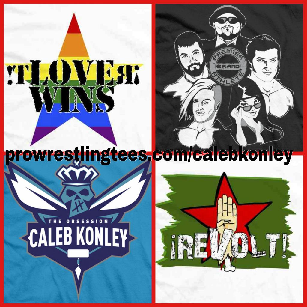 CalebKonley's tweet image. Hey don't forget about Prowrestlingtees.com/calebkonley